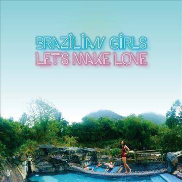 Brazilian Girls - Let's Make Love (LP) (Vinyl)