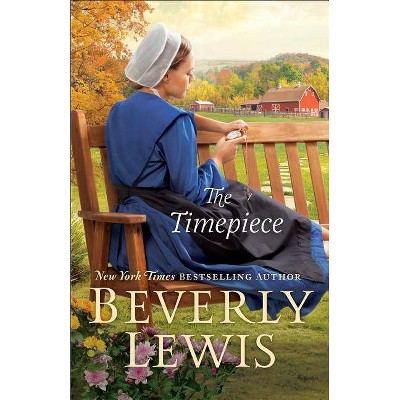 The Timepiece - by  Beverly Lewis (Paperback)