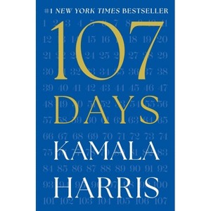 107 Days - by Kamala Harris (Hardcover) - 1 of 4