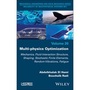 Multi-physics Optimization - (Iste Invoiced) by  Abdelkhalak El Hami (Hardcover) - 1 of 1