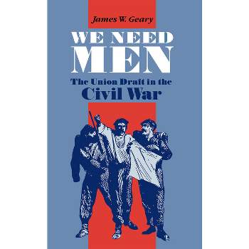 We Need Men - (University of North Carolina Studies) by  James Geary (Hardcover)