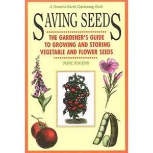 Saving Seeds: Guide to Growing and Storing Seeds - 1 of 2