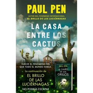 La Casa Entre Los Cactus / Desert Flowers / Desert Flowers - by  Paul Pen (Paperback) - 1 of 1