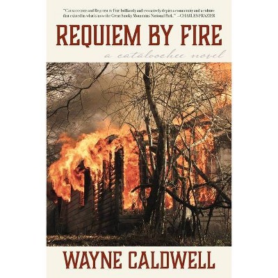 Requiem By Fire - by  Wayne Caldwell (Paperback)