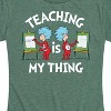 Women's - Dr. Seuss - Teaching Is My Thing Short Sleeve Graphic T-Shirt - 2 of 4
