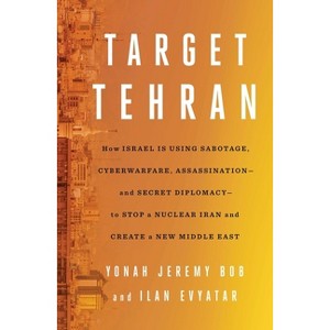Target Tehran - by Yonah Jeremy Bob & Ilan Evyatar - 1 of 1