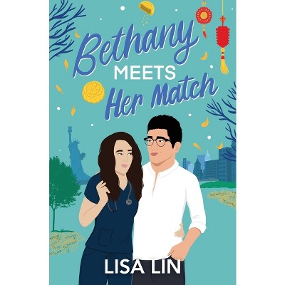 Bethany Meets Her Match - by  Lisa Lin (Paperback)