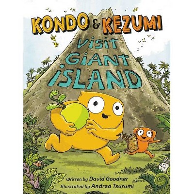 Kondo & Kezumi Visit Giant Island - by  David Goodner (Paperback)