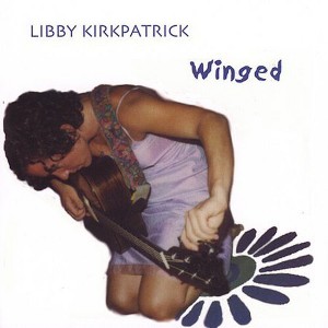Libby Kirkpatrick - Winged (CD) - 1 of 1