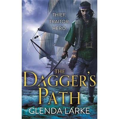 The Dagger's Path - (Forsaken Lands) by  Glenda Larke (Paperback)