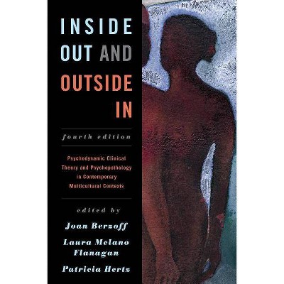 Inside Out and Outside in - 4th Edition by  Joan Berzoff & Laura Melano Flanagan & Patricia Hertz (Paperback)