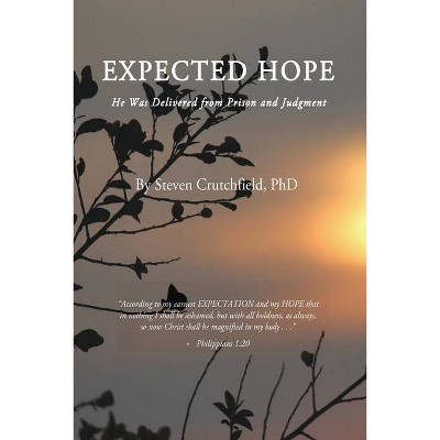 Expected Hope - by  Steven Crutchfield Ph D (Paperback)