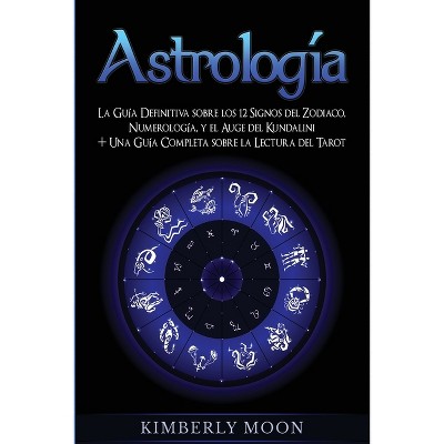 Astrología - by  Kimberly Moon (Paperback)