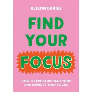 Find Your Focus - by Alison Davies - 1 of 1