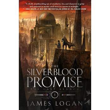 The Silverblood Promise - (The Last Legacy) by James Logan