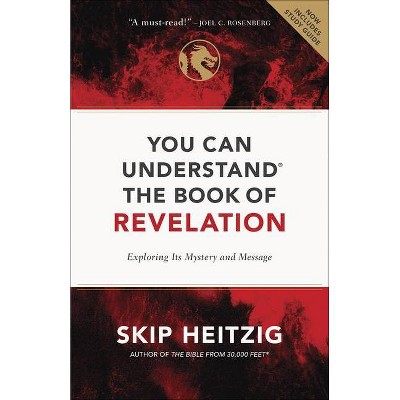 You Can Understand the Book of Revelation - by  Skip Heitzig (Paperback)