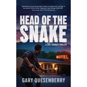 Head of the Snake: A Case Younger Thriller - by Gary Quesenberry - 1 of 1