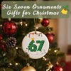 Lomsoe Santa Says 67 Gifts Christmas Ornament 2025 for Women Men Friends Six Seven Ornaments Gifts for Christmas Tree Christmas Decor Christmas Gift - 2 of 4