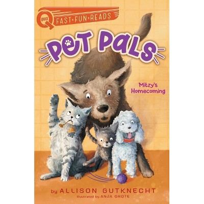 Mitzy's Homecoming - (Pet Pals) by  Allison Gutknecht (Hardcover)