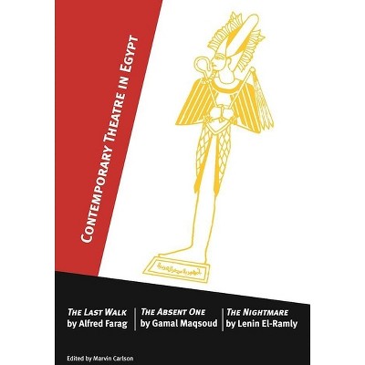 Contemporary Theatre in Egypt - by  Marvin Carlson (Paperback)