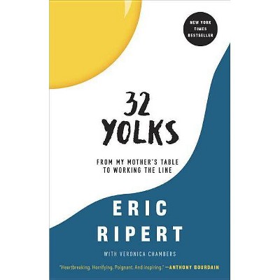 32 Yolks - by  Eric Ripert & Veronica Chambers (Paperback)