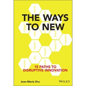 The Ways to New - by  Jean-Marie Dru (Hardcover) - 1 of 1