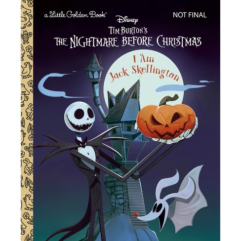 I Am Jack Skellington (Disney Tim Burton's the Nightmare Before Christmas)  - (Little Golden Book) by Golden Books (Hardcover)
