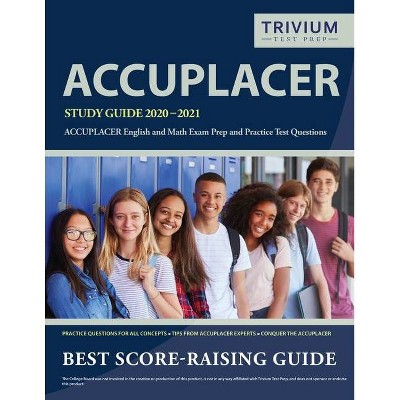 ACCUPLACER Study Guide 2020-2021 - by  Trivium English and Math Exam Team (Paperback)