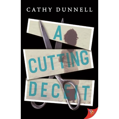 A Cutting Deceit - by  Cathy Dunnell (Paperback)