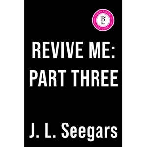 Revive Me: Part Three (Deluxe Edition) - (New Haven) by  J L Seegars (Paperback) - 1 of 1