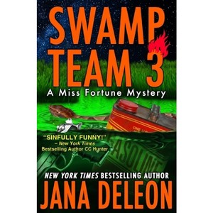 Swamp Team 3 - (Miss Fortune Mysteries) by  Jana DeLeon (Paperback) - 1 of 1