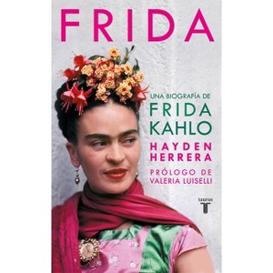 Frida / Frida: A Biography of Frida Kahlo - by  Hayden Herrera (Hardcover) - 1 of 1