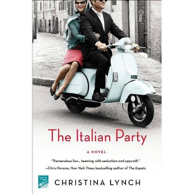 The Italian Party - by  Christina Lynch (Paperback)