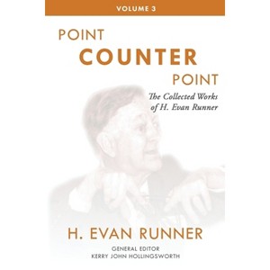 The Collected Works of H. Evan Runner, Vol. 3 - 2nd Edition by  H Evan Runner (Paperback) - 1 of 1