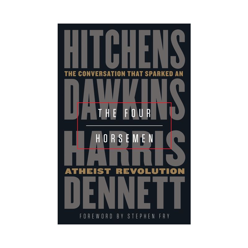 The Four Horsemen - by  Christopher Hitchens & Richard Dawkins & Sam Harris & Daniel Dennett (Hardcover), 1 of 2