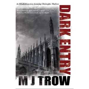 Dark Entry - (Christopher Marlowe Mystery) by  M J Trow (Paperback) - 1 of 1
