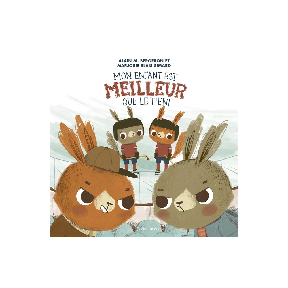 Mon Enfant Est Meilleur Que Le Tien ! - by Alain M Bergeron (Hardcover)