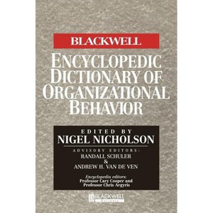 BWEncy Dict Organiz Behavior C - (Blackwell Encyclopedia of Management) 2nd Edition by  Nigel Nicholson (Hardcover) - 1 of 1