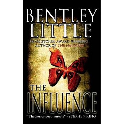 The Influence - by  Bentley Little (Paperback)