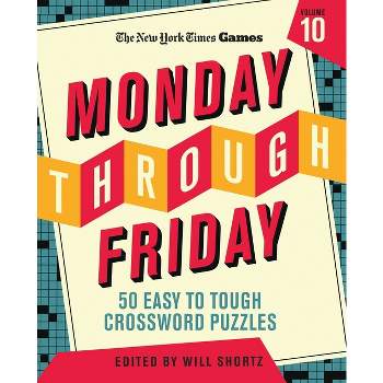New York Times Games Monday Through Friday 50 Easy to Tough Crossword Puzzles Volume 10 - (Spiral Bound)