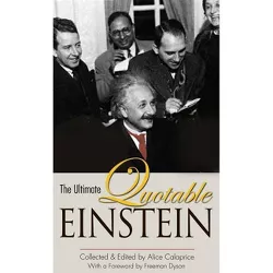 The Ultimate Quotable Einstein - by Albert Einstein