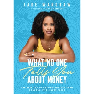 What No One Tells You about Money - by  Jade Warshaw (Hardcover) - 1 of 1