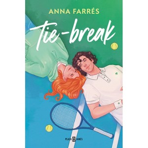 Tie-Break / Tie-Break (Spanish Edition) - by  Anna Farrés (Paperback) - 1 of 1