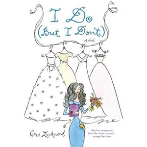 I Do (But I Don't) - by  Cara Lockwood (Paperback) - 1 of 1
