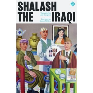 Shalash the Iraqi - (Paperback) - 1 of 1