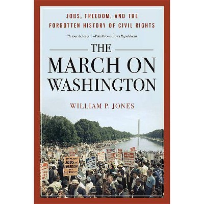 The March on Washington - by  William P Jones (Paperback)