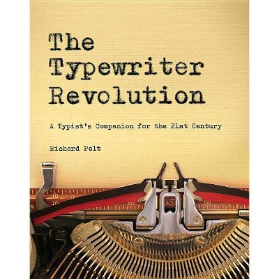 The Typewriter Revolution - by  Richard Polt (Paperback)