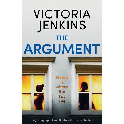 The Argument - by  Victoria Jenkins (Paperback)