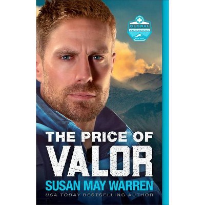 The Price of Valor - (Global Search and Rescue) by  Susan May Warren (Paperback)