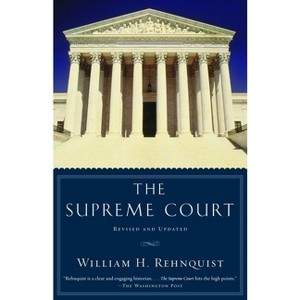 The Supreme Court - by  William H Rehnquist (Paperback) - 1 of 1